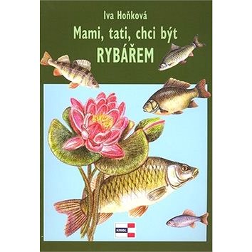 Mami, tati, chci být rybářem - Kniha