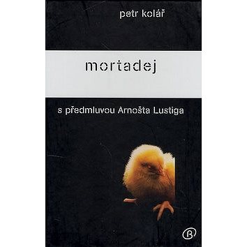 

Mortadej: S předmluvou Arnošta Lustiga