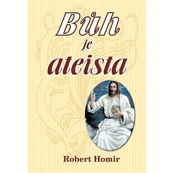

Bůh je ateista