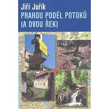 

Prahou podél potoků (a dvou řek)