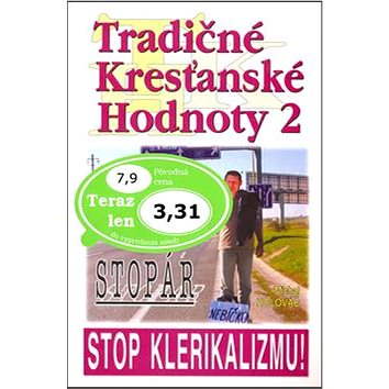 

Tradičné kresťanské hodnoty 2: Stopár