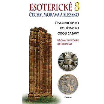 

Esoterické Čechy, Morava a Slezska 8: Českobrodsko, Kouřimsko, okolí Sázavy