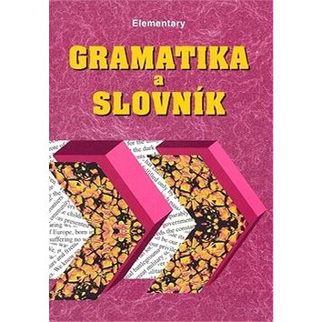 

Gramatika a slovník Elementary