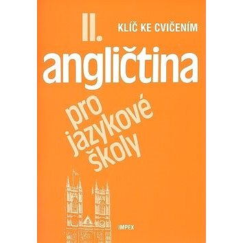 

Angličtina pro jazykové školy II.: Klíč ke cvičením