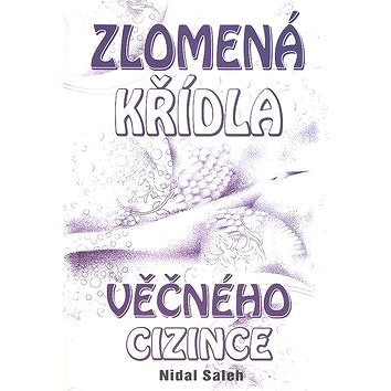 

Zlomená křídla věčného cizince