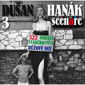 

3 scénáře: 322, Obrazy starého světa, Růžové sny