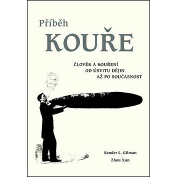 

Příběh kouře: Člověk a kouření od úsvitu dějin až po současnost