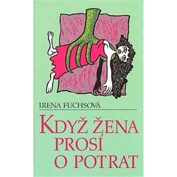

Když žena prosí o potrat