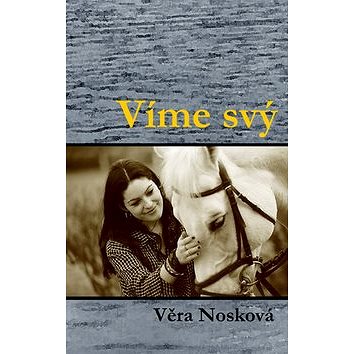

Víme svý