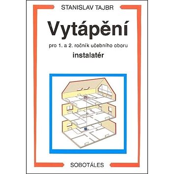 

Vytápění pro 1. a 2. ročník učební obor instalatér