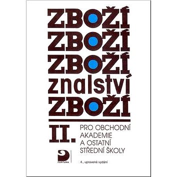 

Zbožíznalství II.: pro obchodní akademie a ostatní střední školy