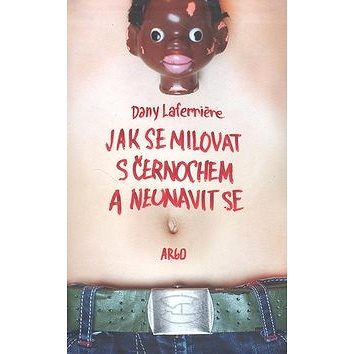 

Jak se milovat s černochem a neunavit se