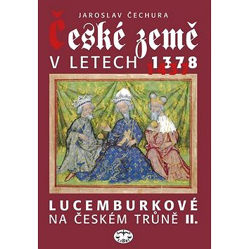 

České země v letech 1378-1437: Lucemburkové na českém trůně II.