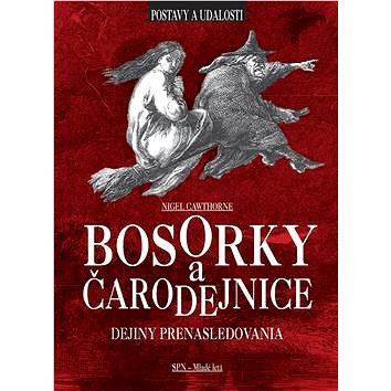 

Bosorky a čarodejnice: Dejiny prenasledovania