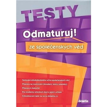 

Odmaturuj! ze společenských věd TESTY