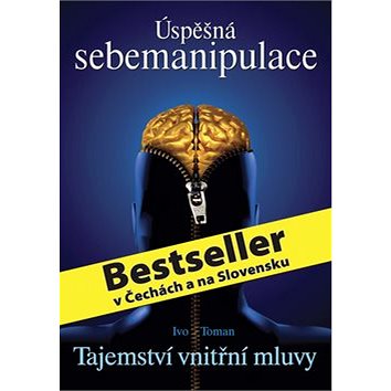

Úspěšná sebemanipulace: Tajemství vnitřní mluvy