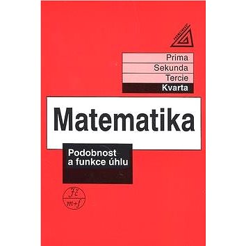 

Matematika Podobnost a funkce úhlu: Kvarta