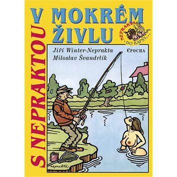 

S Nepraktou v mokrém živlu