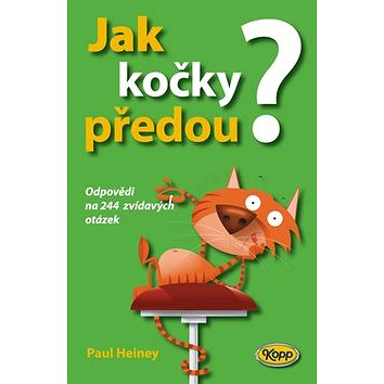

Jak kočky předou: Odpovědi na 244 zvídavých otázek
