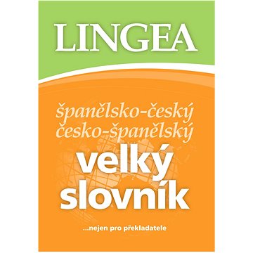 

Španělsko - český česko - španělský velký slovník