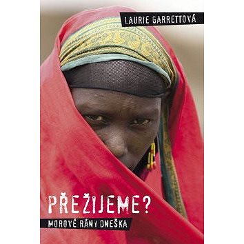 

Přežijeme: Morové rány dneška