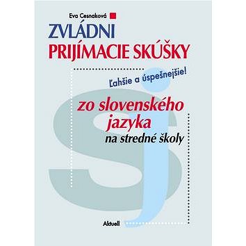 

Zvládni prijímacie skúšky zo slovenského jazyka na stredné školy