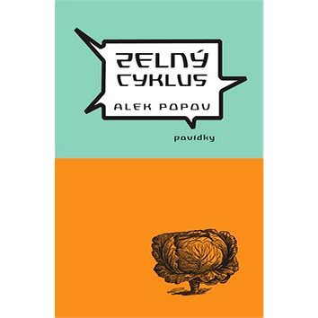 

Zelný cyklus: Povídky