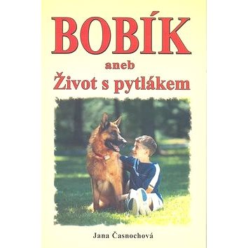 

Bobík aneb Život s pytlákem