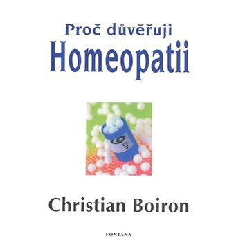 

Proč důvěřuji homeopatii