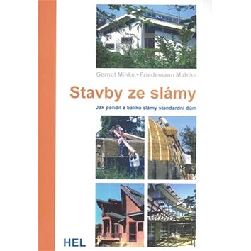 Stavby ze slámy: Jak pořídit z balíků slámy standardní dům - Kniha