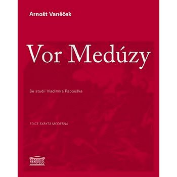

Vor Medúzy: Se studií Vladimíra Papouška