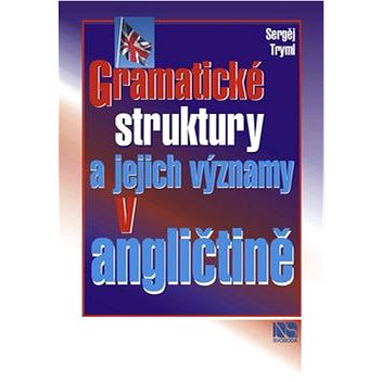 

Gramatické struktury a jejich významy v angličtině