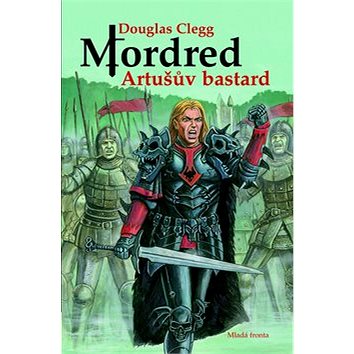 

Mordred Artušův bastard