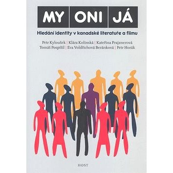 

MY ONI JÁ: Hledání identity v kanadské literatuře a filmu