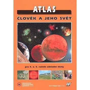 

Atlas Člověk a jeho svět: pro 4. a 5. ročník základní školy