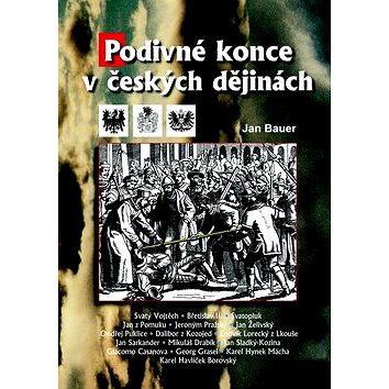 

Podivné konce v českých dějinách