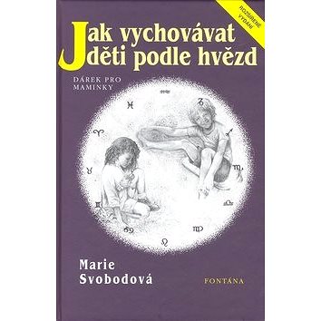

Jak vychovávat děti podle hvězd