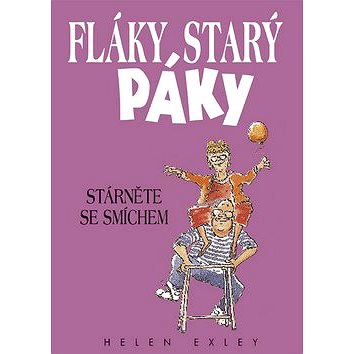 

Fláky starý páky: Stárněte se smíchem