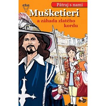 

Mušketieri a záhada zlatého kordu