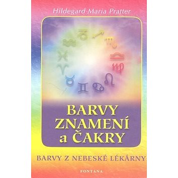 

Barvy znamení a čakry: Barvy z nebeské lékárny