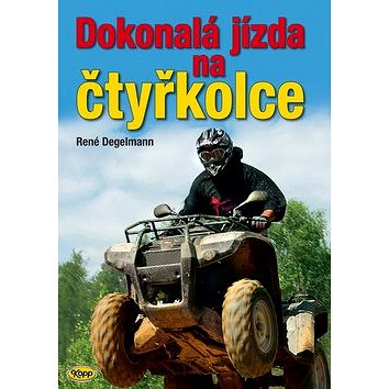 

Dokonalá jízda na čtyřkolce