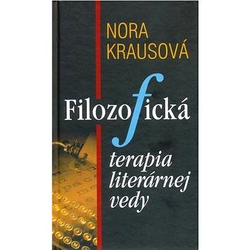 

Filozofická terapia literárnej vedy