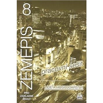 

Zeměpis 8 pro základní školy Lidé a hospodářství: Pracovní sešit