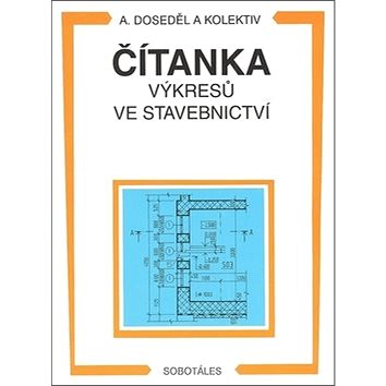 

Čítanka výkresů ve stavebnictví