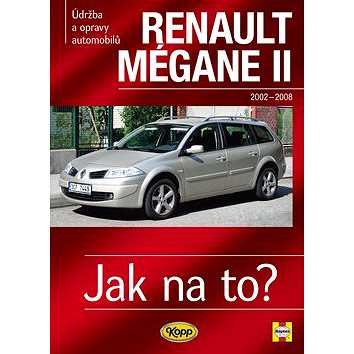 

Renault Megane II od r. 2002 do r. 2009: Údržba a opravy automobilů č.103