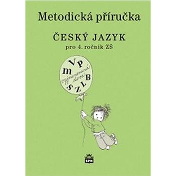 

Český jazyk 4 pro základní školy: Metodická příručka