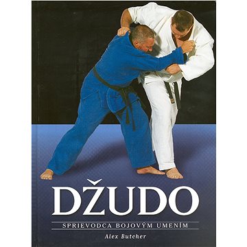 

Džudo: Sprievodca bojovým umením