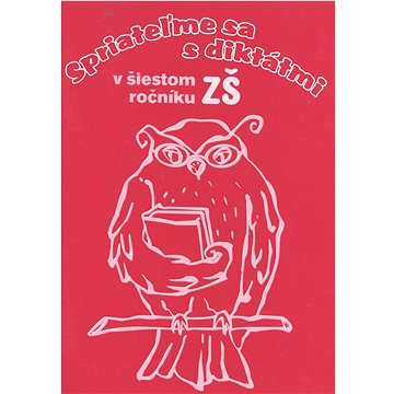 

Spriateľme sa s diktátmi v šiestom ročníku ZŠ