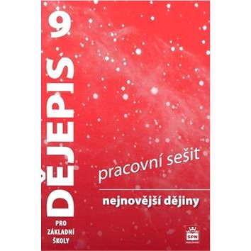 

Dějepis 9 pro základní školy Nejnovější dějiny Pracovní sešit