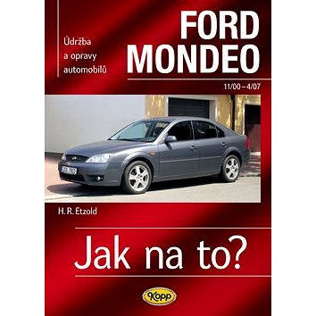 

Ford Mondeo od11/00 do 4/07: Údržba a opravy automobilů č.85